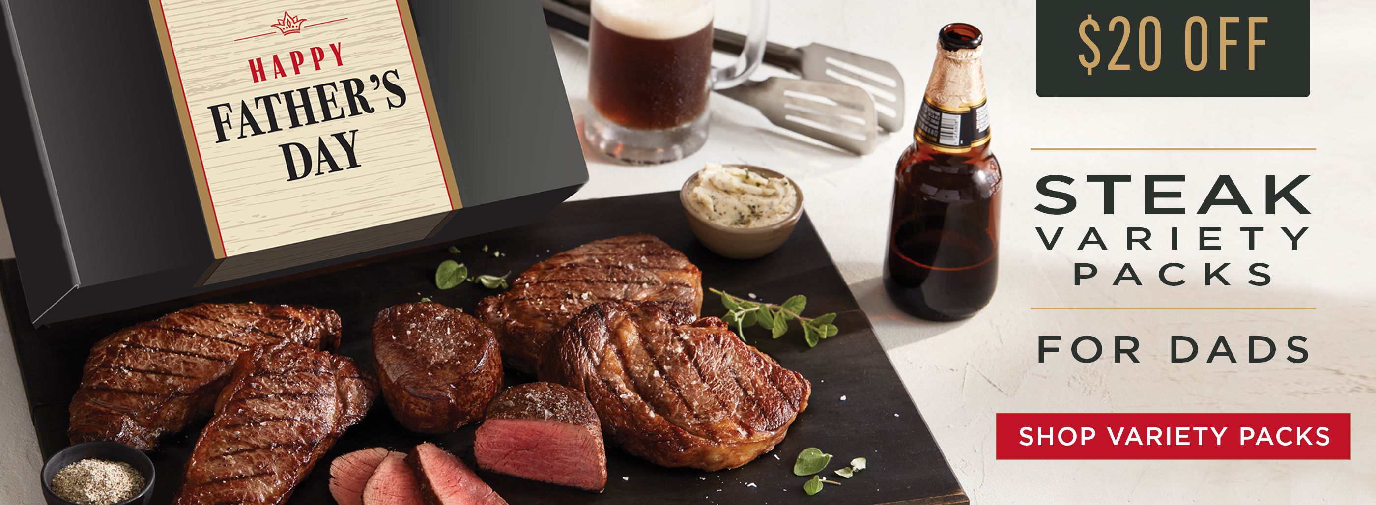 $20 off steak variety packs.
