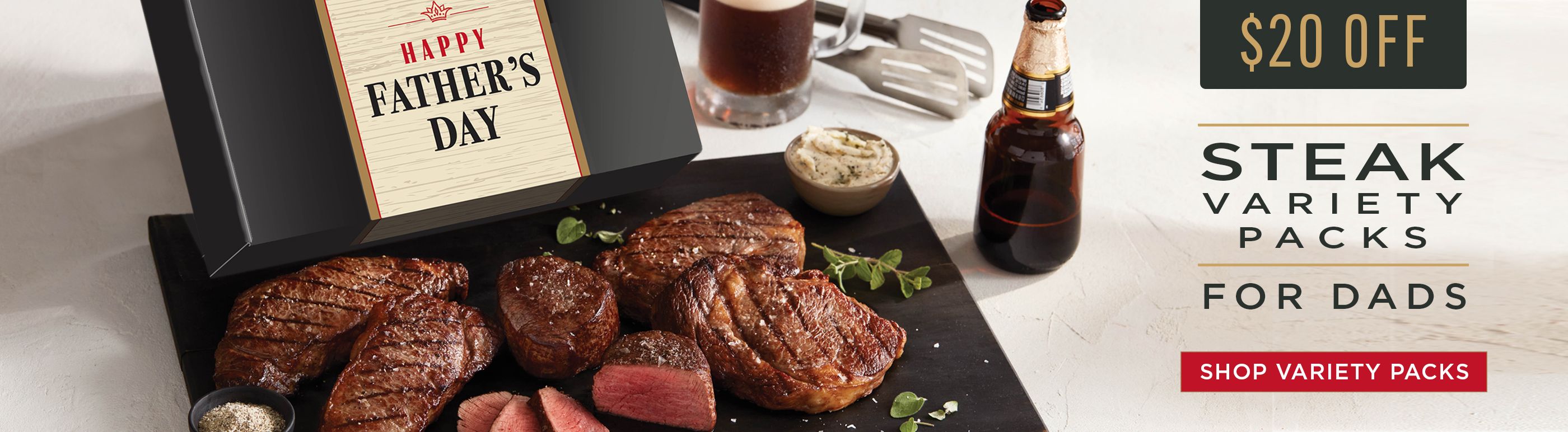 $20 off steak variety packs.