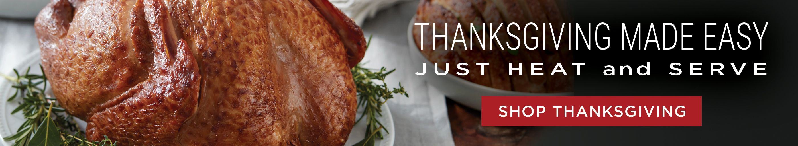 Thanksgiving made easy just heat and serve.