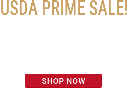Step up to USDA Prime and save 20%