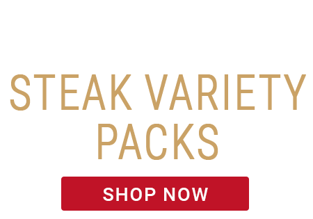 Steak packs for every taste and budget.